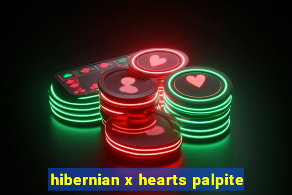 hibernian x hearts palpite